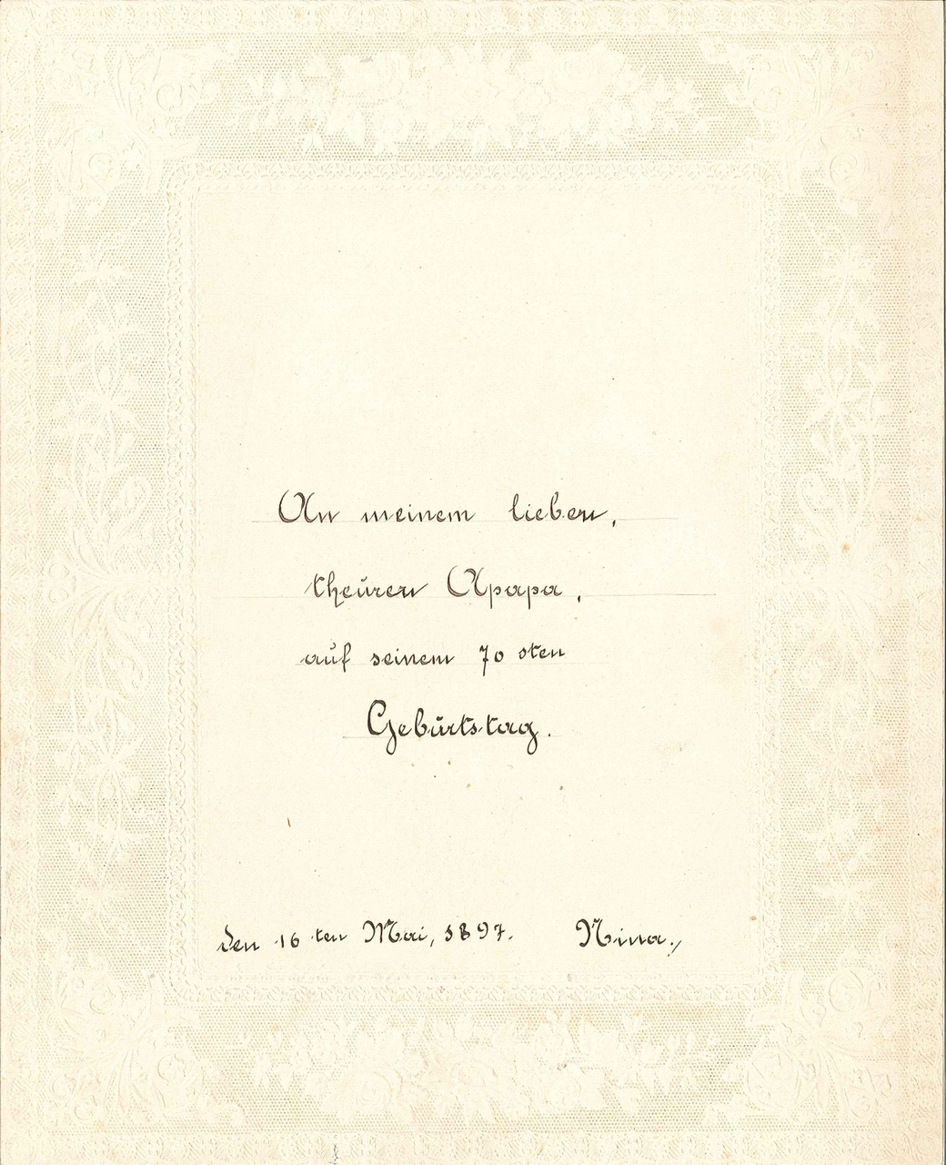 An meinem Lieben theüren ..papa, auf seinem 70sten Gebürtstag den 16stsen Mai 1897