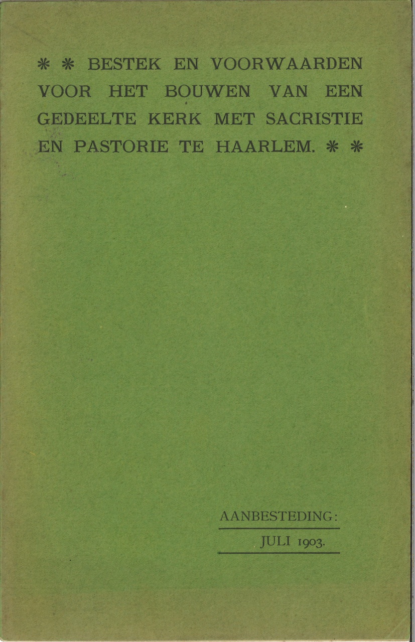 Bestek en voorwaarden gedeelte kerk met sacristie en pastorie te Haarlem