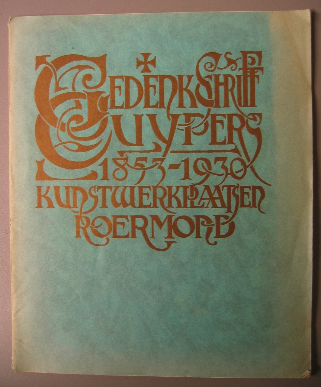 Gedenkschrift Cuypers' kunstwerkplaatsen Roermond 1853-1930