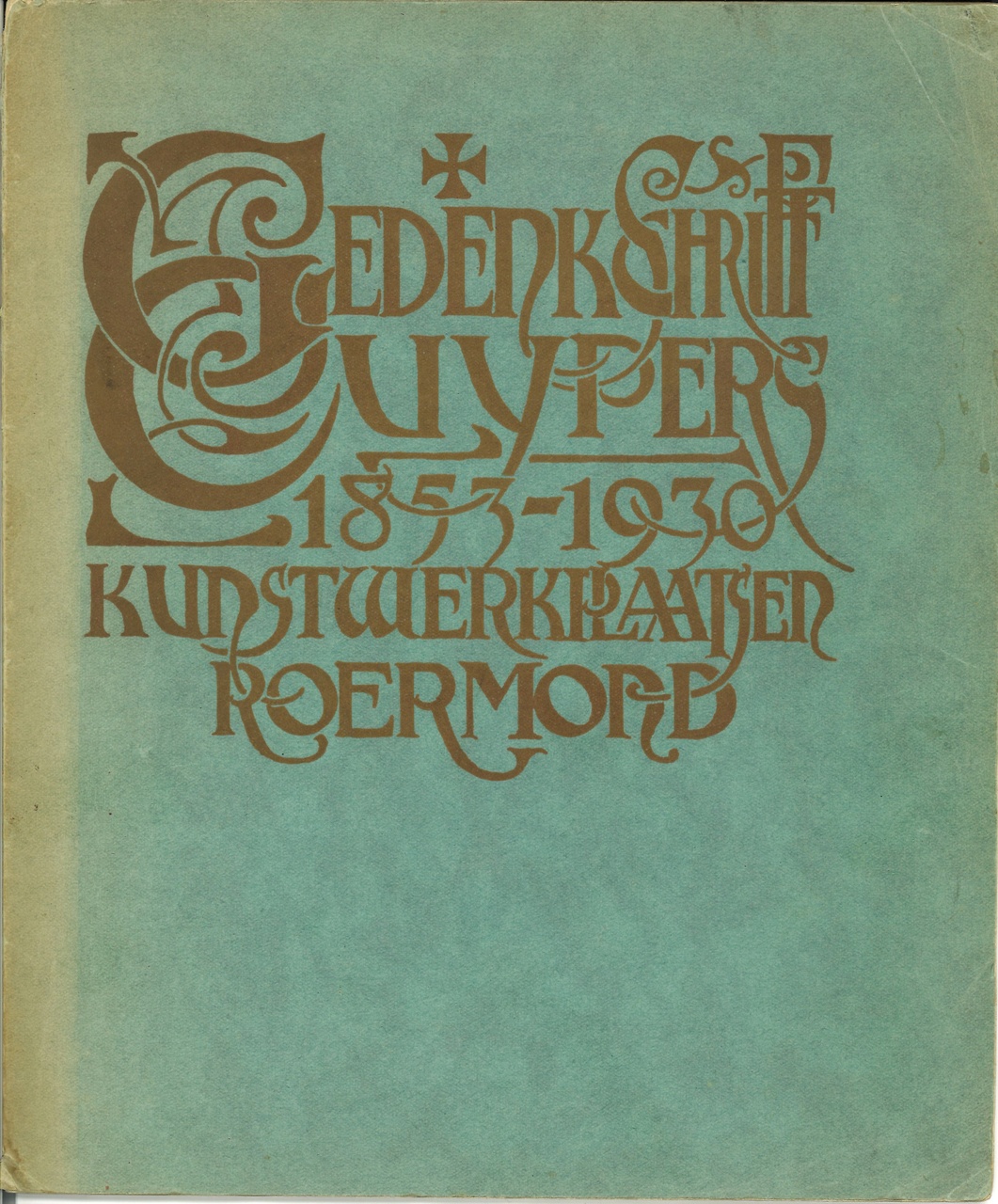 Gedenkschrift Cuypers' Kunstwerkplaatsen Roermond, 1853-1920